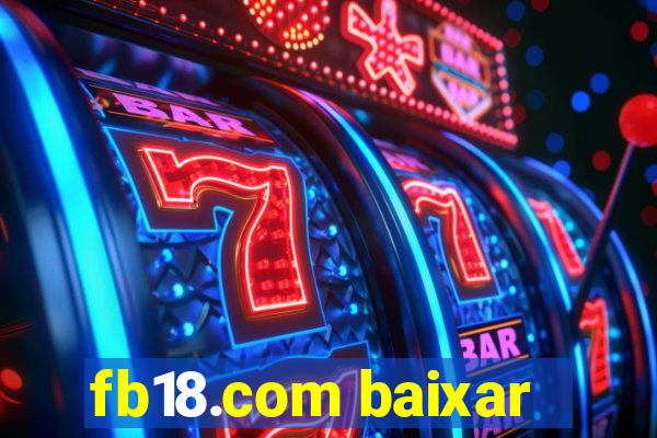 fb18.com baixar