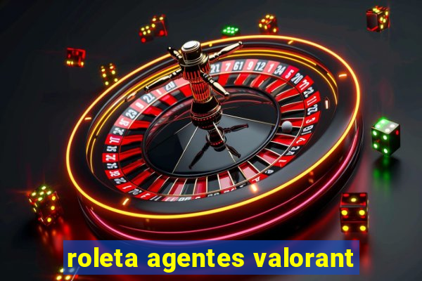 roleta agentes valorant