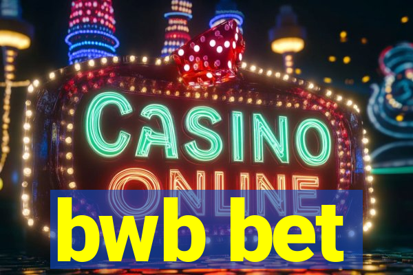 bwb bet