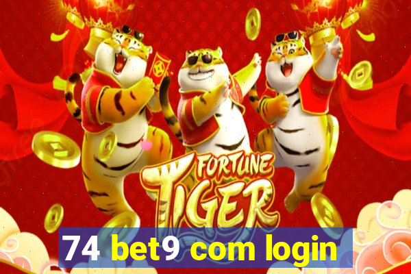 74 bet9 com login