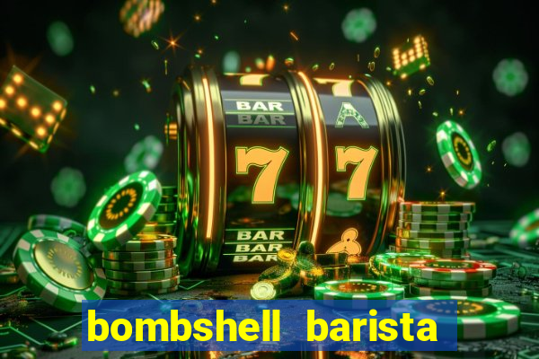 bombshell barista tail blazer