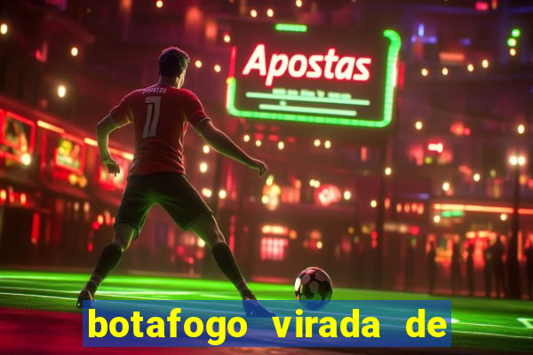 botafogo virada de mesa 1999