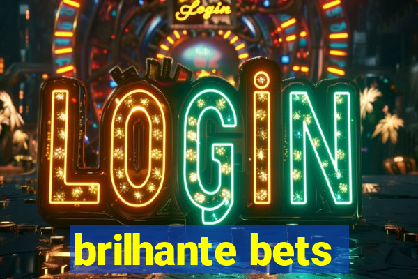 brilhante bets