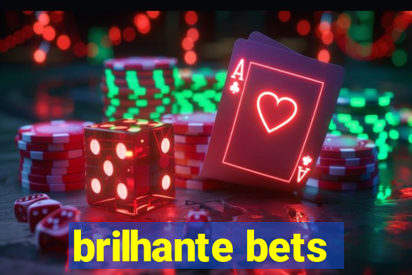 brilhante bets