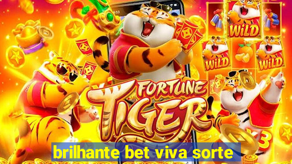 brilhante bet viva sorte