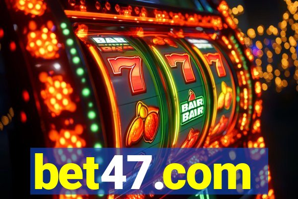 bet47.com