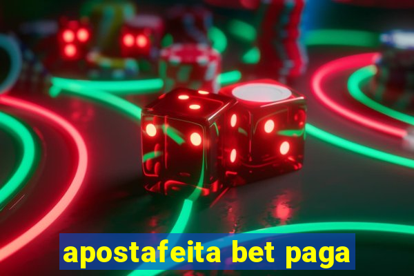 apostafeita bet paga