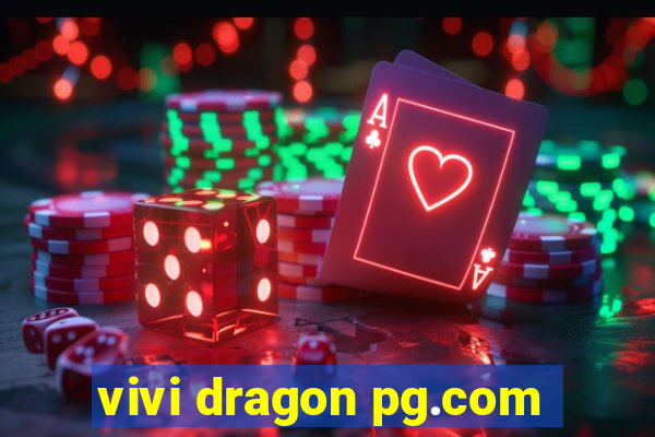 vivi dragon pg.com