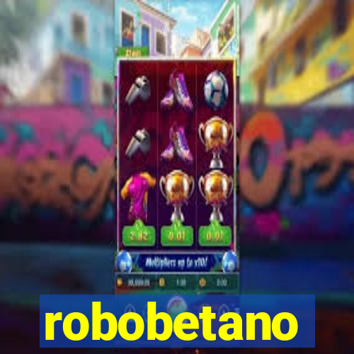 robobetano