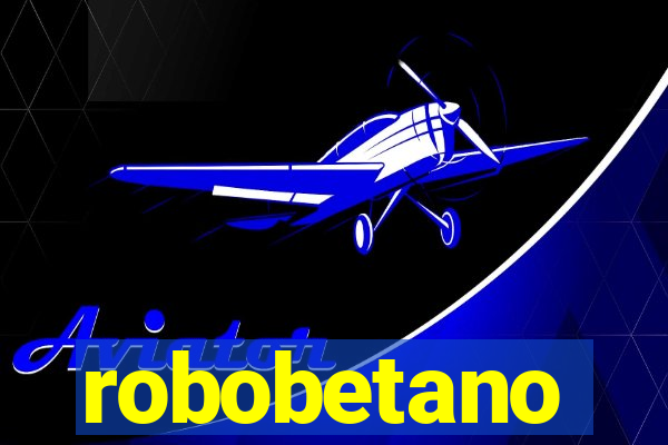 robobetano