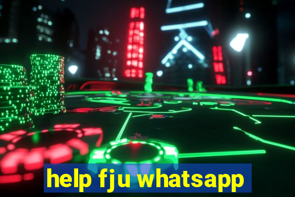 help fju whatsapp