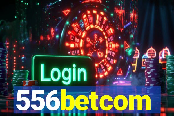 556betcom
