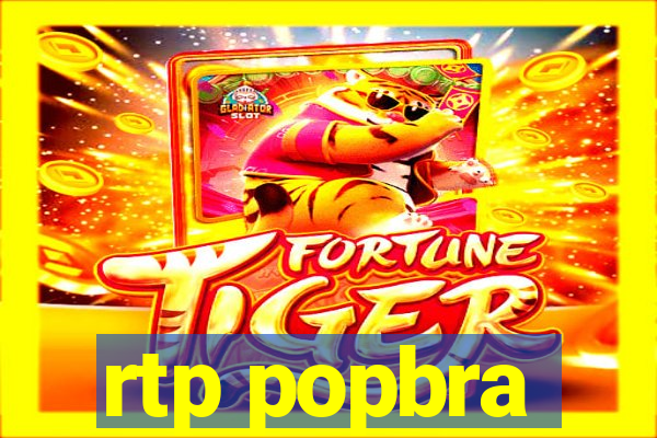 rtp popbra