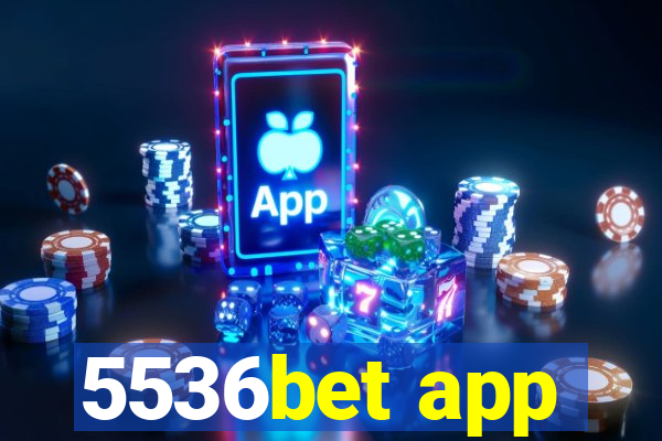 5536bet app