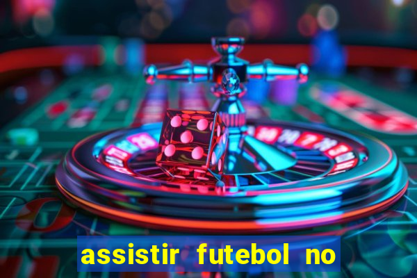 assistir futebol no premiere gratis