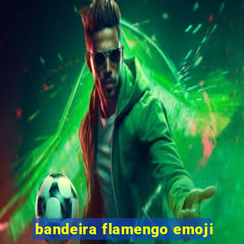 bandeira flamengo emoji