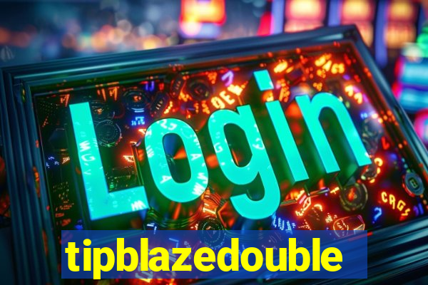 tipblazedouble