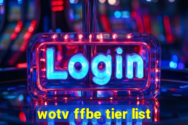 wotv ffbe tier list