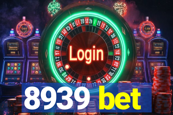 8939 bet