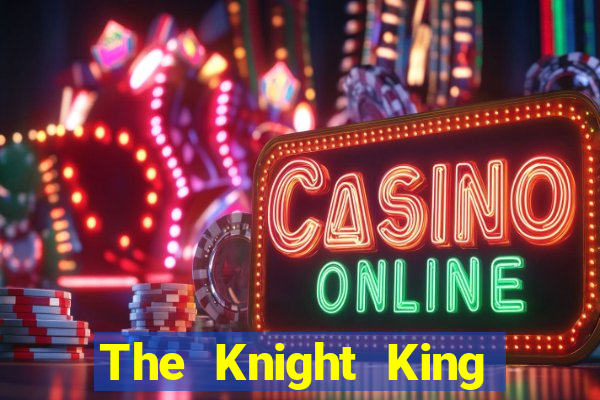 The Knight King who returned with a god chapter the