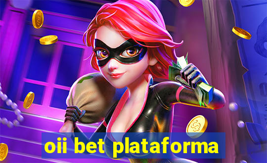 oii bet plataforma