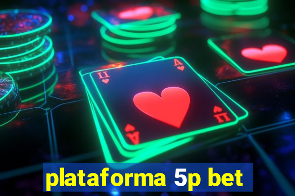 plataforma 5p bet