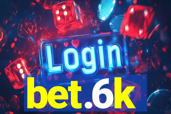bet.6k