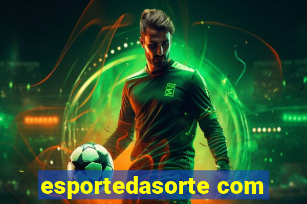 esportedasorte com