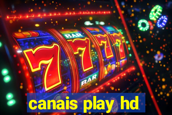 canais play hd