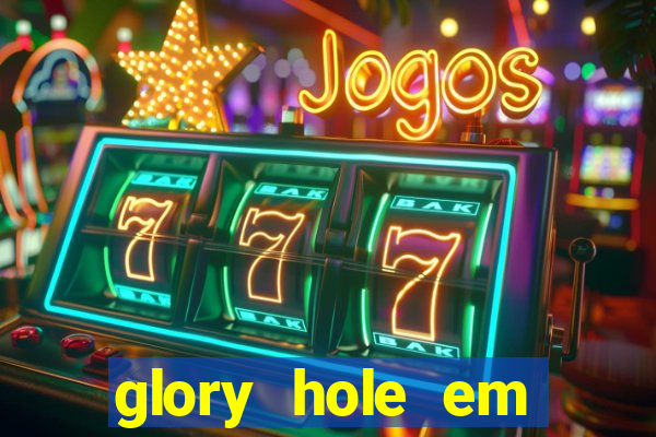 glory hole em porto alegre