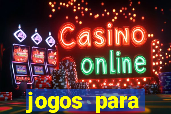 jogos para trabalhar regras e limites