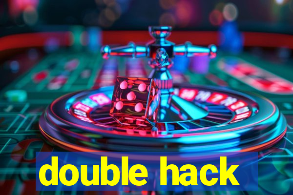 double hack