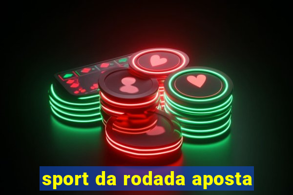 sport da rodada aposta