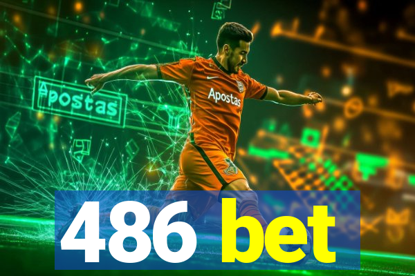 486 bet