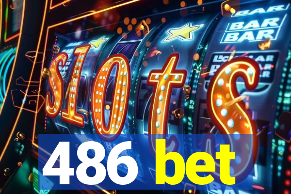 486 bet
