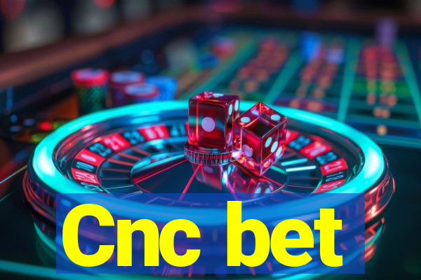 Cnc bet