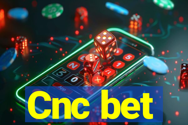 Cnc bet