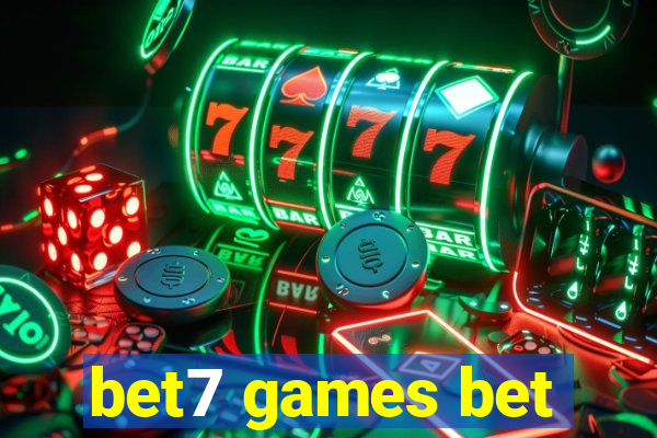 bet7 games bet