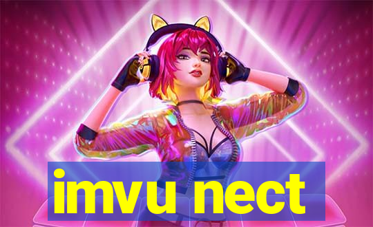 imvu nect