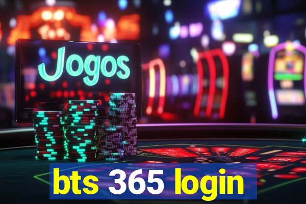 bts 365 login