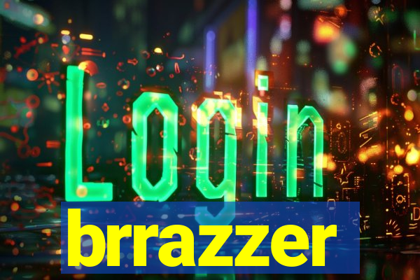 brrazzer