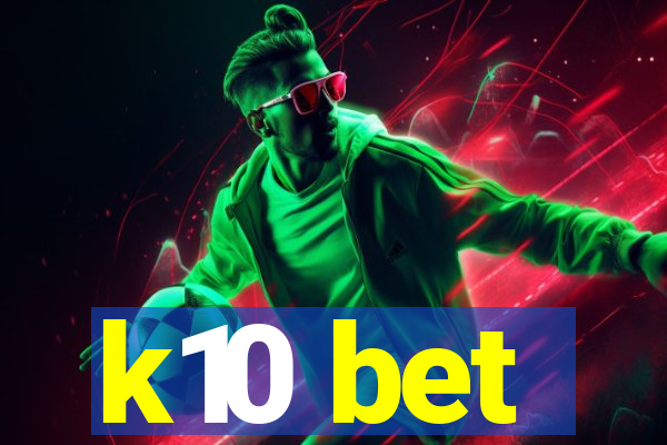 k10 bet