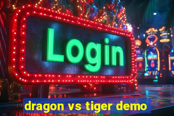 dragon vs tiger demo