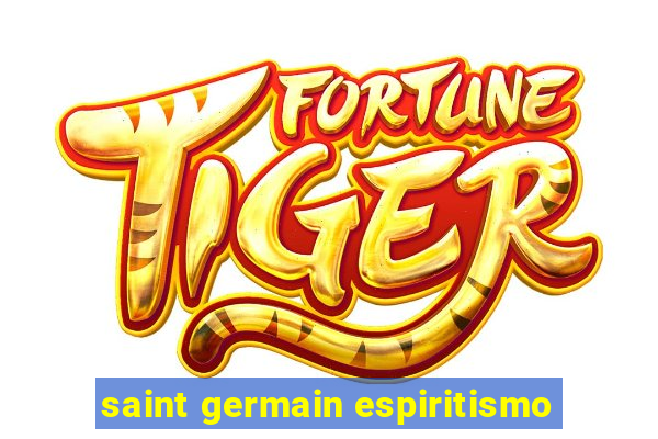 saint germain espiritismo