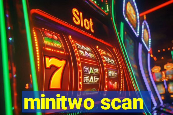 minitwo scan