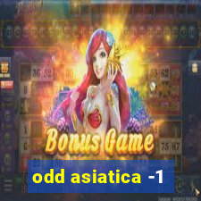 odd asiatica -1