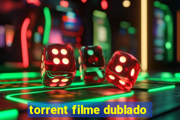 torrent filme dublado