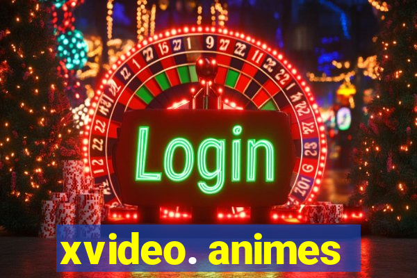 xvideo. animes