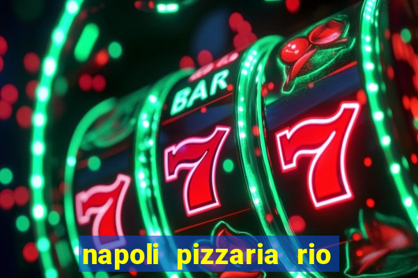 napoli pizzaria rio das pedras