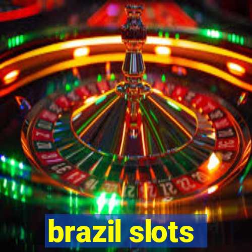 brazil slots